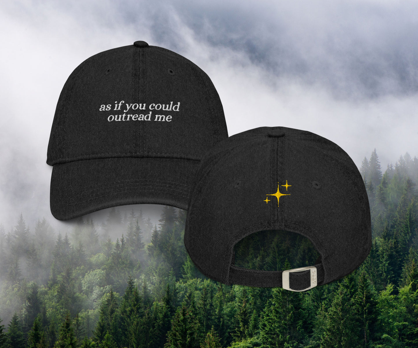 As If You Could Outread Me Embroidered Denim Hat (Front, Back)