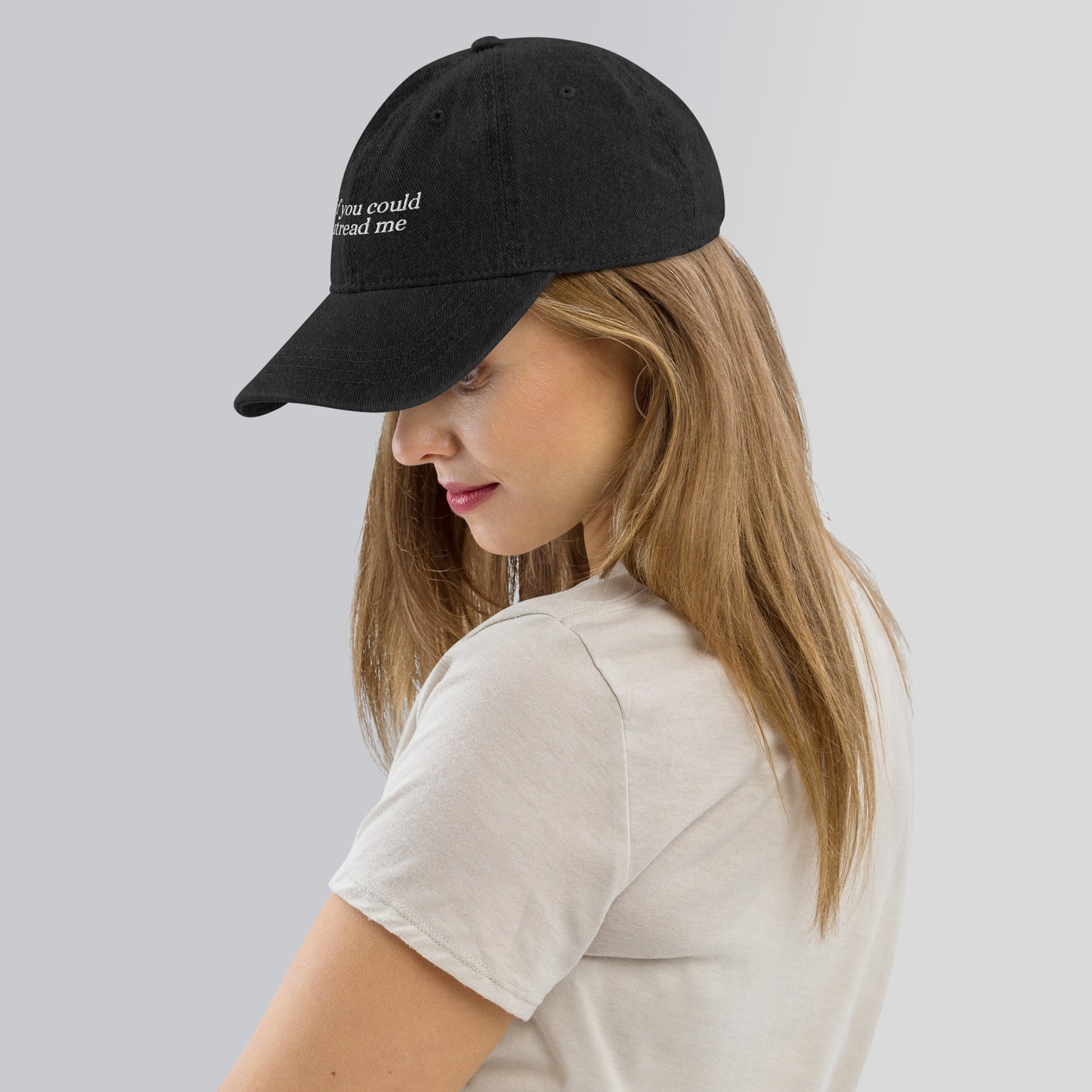 As If You Could Outread Me Embroidered Denim Hat (Front, Back)
