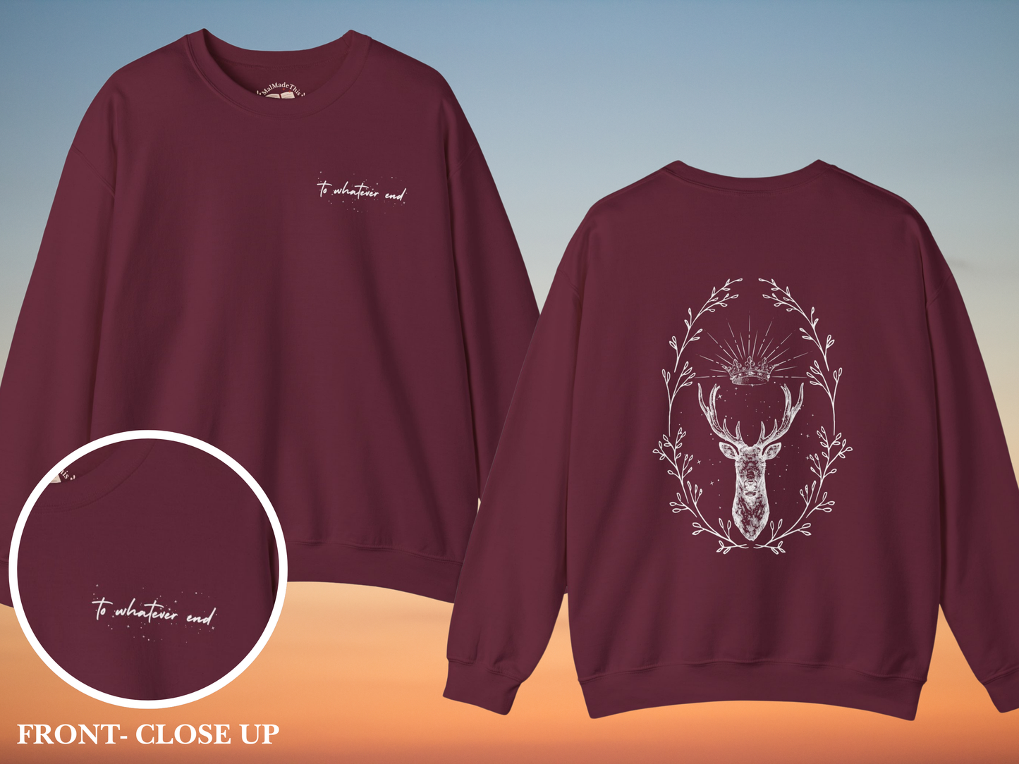 To Whatever End Crewneck Sweatshirt (Front & Back)