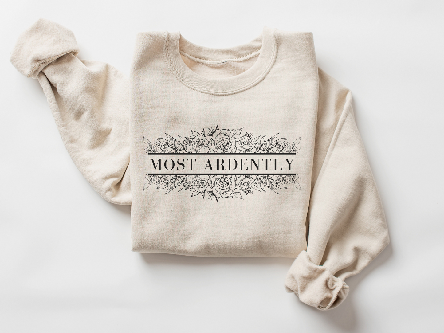 Most Ardently Crewneck Sweatshirt