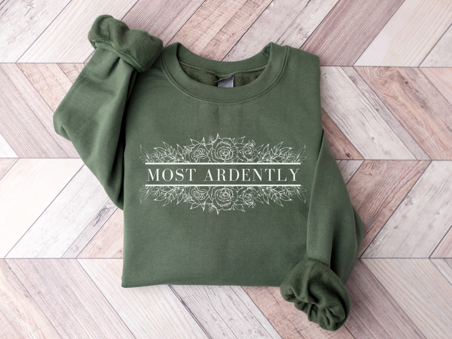 Most Ardently Crewneck Sweatshirt