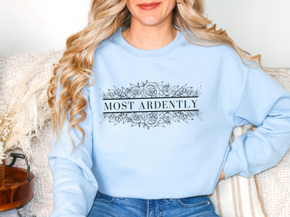 Most Ardently Crewneck Sweatshirt