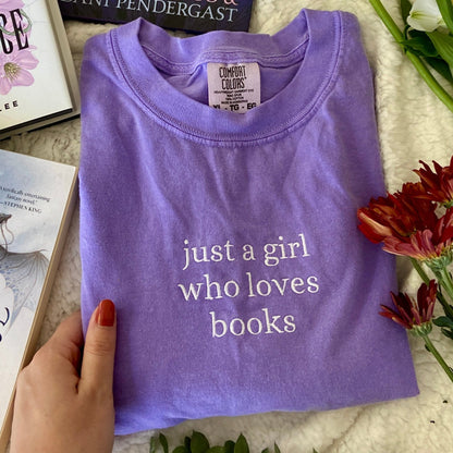 Just A Girl Who Loves Books Embroidered Tee